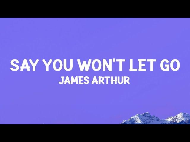 James Arthur - Say You Won't Let Go (Lyrics)