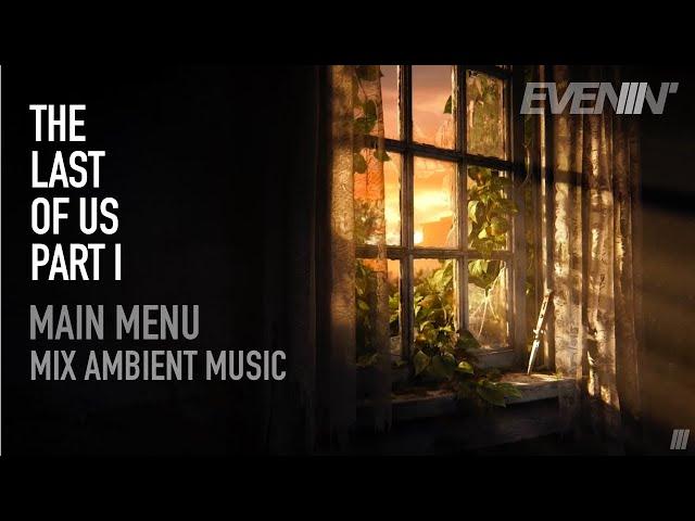 THE LAST OF US  | Mix Ambient Music