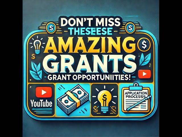 Don't Miss These Amazing Grant Opportunities!