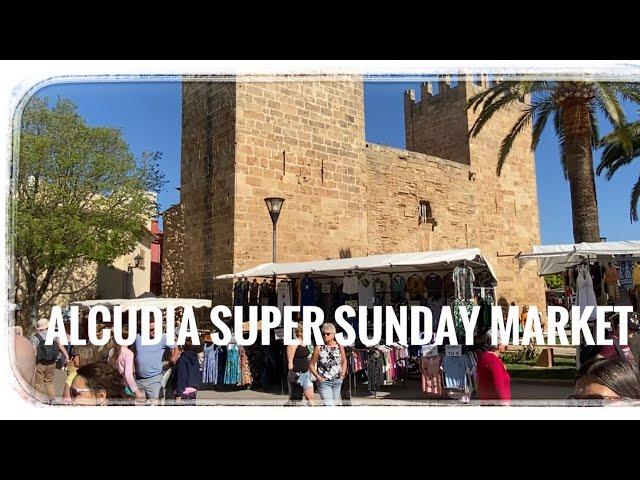ALCUDIA On Sunday Market Day!  alcudia