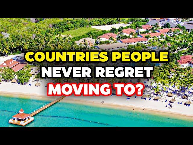 10 Countries People NEVER Regret Moving to