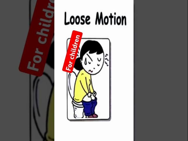 S# loose motion For children   #youtube