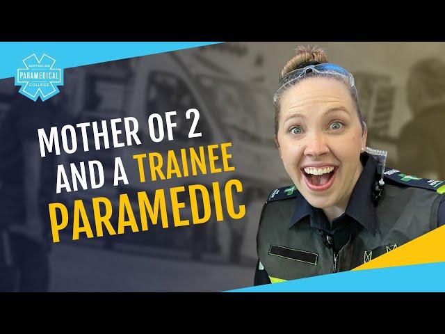 Parent and Trainee Paramedic | Sarah Sgroi