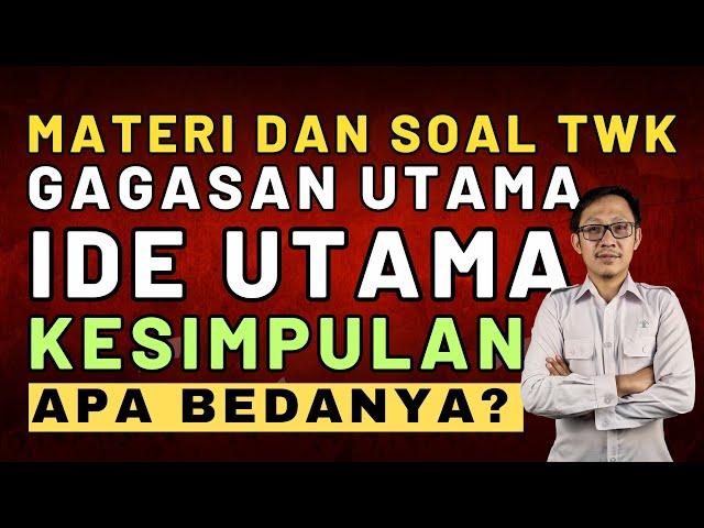 FOKUS TWK #25 - TWK GAGASAN UTAMA DAN KESIMPULAN