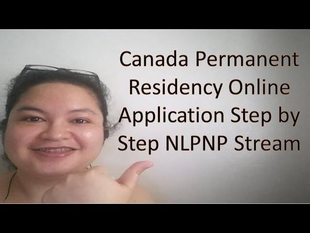 Canada Permanent Residency Online Application Step by Step NLPNP Stream