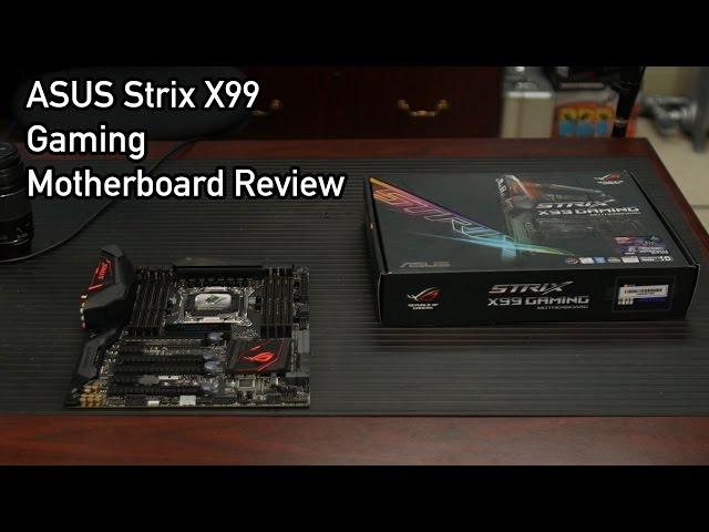 Asus Strix X99 -- Unboxing, Overview, OC Testing