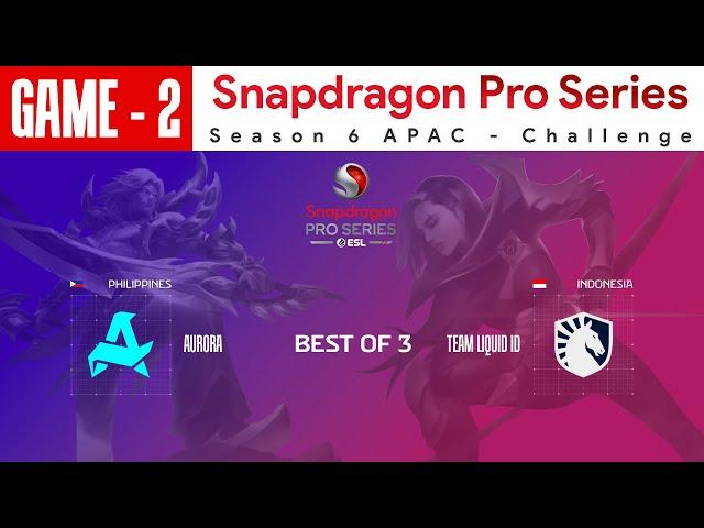 [Game - 2] Aurora vs Team Liquid ID | Snapdragon Pro Series