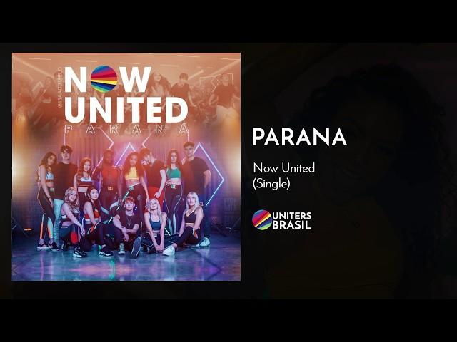 Now United - Parana (Official Audio)