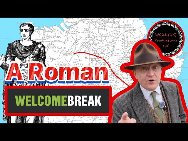 A Roman Welcome Break