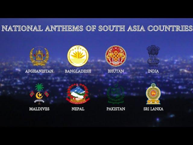 South Asia Countries National Anthems |        