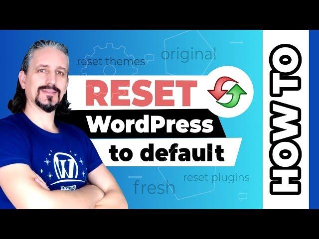 How to Reset WordPress to its Default Settings (NEW)