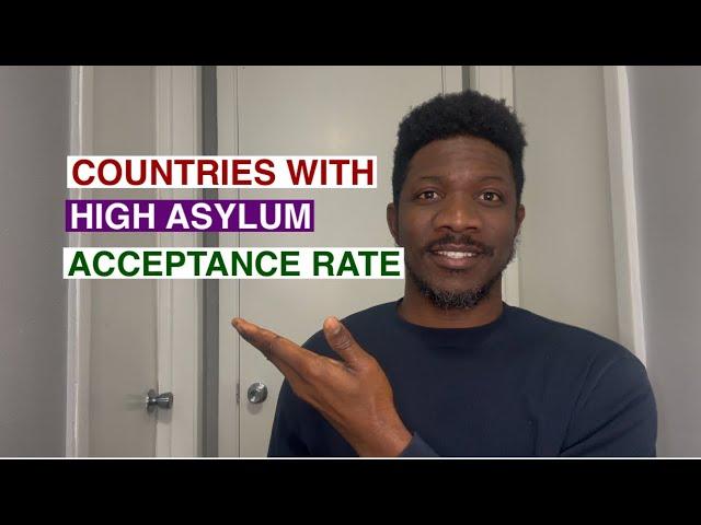 Countries With High Asylum Acceptance Rate.