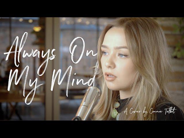 Always On My Mind - Willie Nelson (Elvis) - (Connie Talbot)