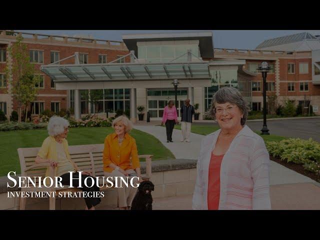 Senior Housing Investment Strategies