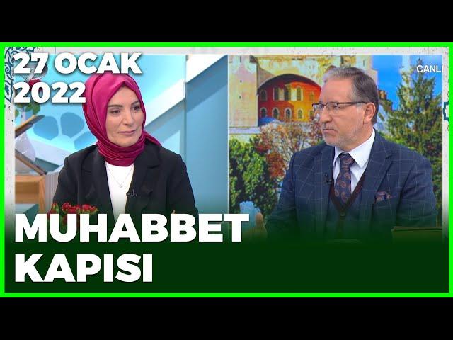 Prof. Dr. Mustafa Karataş ile Muhabbet Kapısı - 27 Ocak 2022