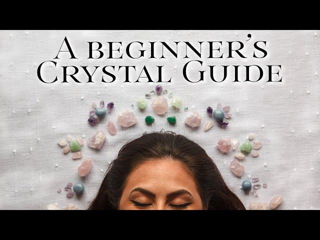 How to Get Started with Crystals | A CRYSTAL BEGINNER’S GUIDE