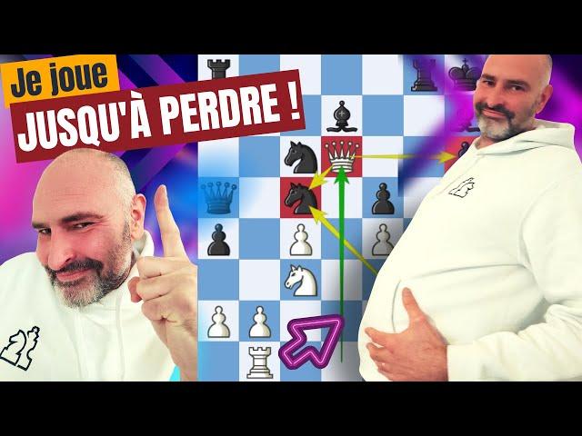 JE JOUE aux échecs jusqu'à PERDRE !