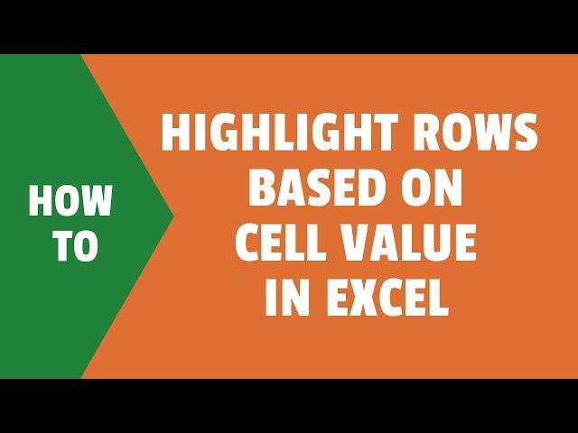 Highlight Rows Based on Cell Value in Excel