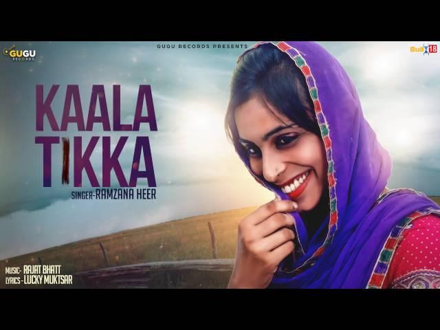 Kaala Tikka - Ramzana Heer ||  Latest Punjabi Songs 2016 ||  GUGU Records