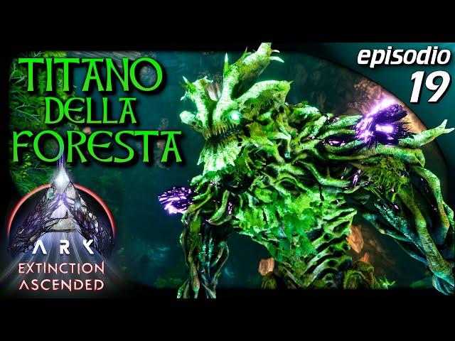 TITANO DELLA FORESTA E NUOVO POTENTISSIMO MEK ! | Ark Extinction Ascended | Gameplay ITA | EP.19