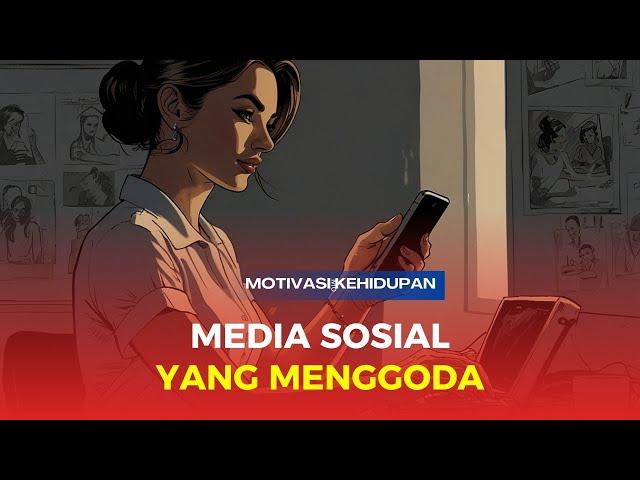 PUISI KEHIDUPAN Media Sosial Yang Menggoda