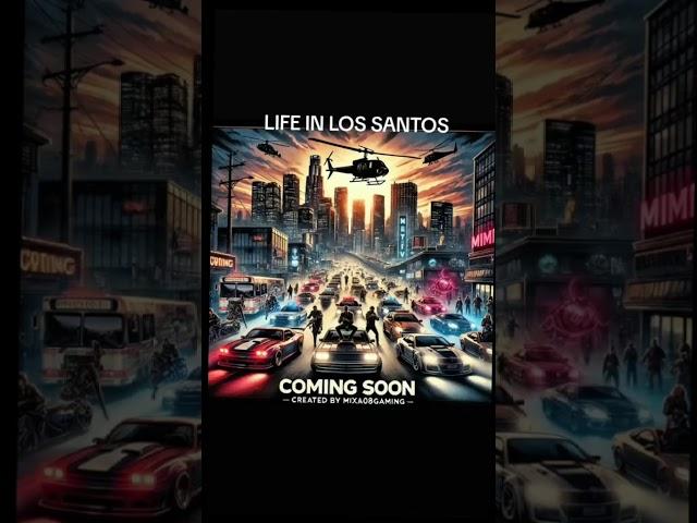 LIFE IN LOS SANTOS       COMING SOON