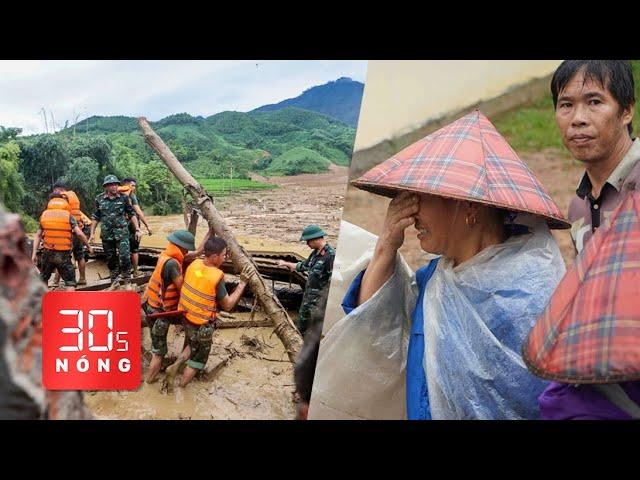 Bản tin 30s Nóng: Diễn biến trận lũ quét kinh hoàng tại Làng Nủ, Lào Cai, lời kể nhân chứng