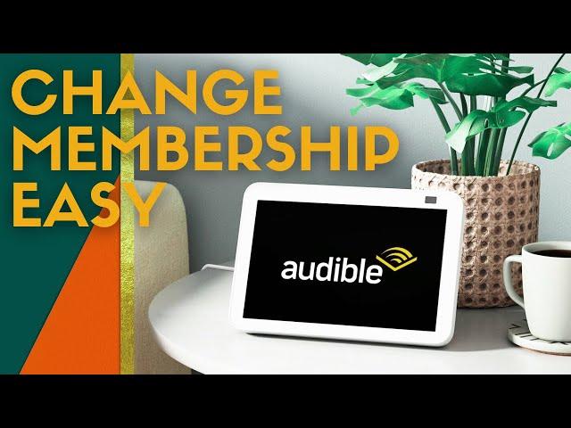 How to Change Audible Membership Plans 2024 Tutorial