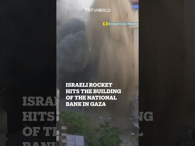 Israeli rocket hits the building of the National Bank in Gaza