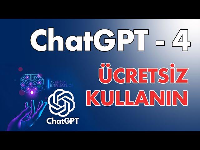 ChatGPT-4 Ücretsiz Kullanımı – Akademisyenlere özel