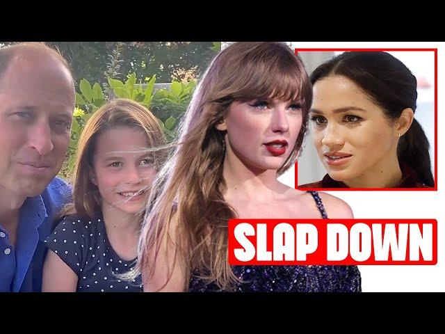 ITS GOT TO HURT! Taylor Swift SHUTS DOWN Meghan, Invites William & Charlotte Instead!