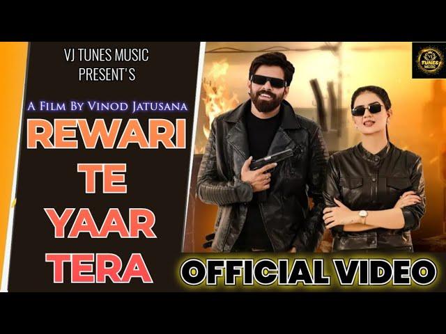 Rewari Te Yaar Tera (Official Video) Vinod Jatusana,Anjali Raghav |New Haryanvi Songs Haryanavi 2025