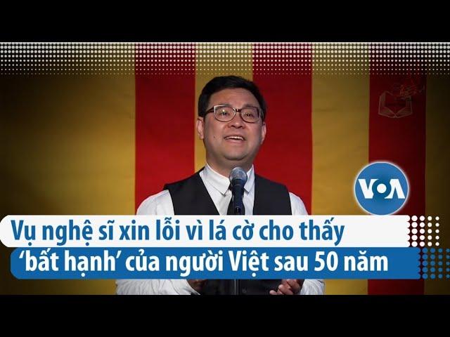 Cờ vàng, cờ đỏ, và ‘nỗi bất hạnh’ của nghệ sĩ buộc phải lựa chọn | VOA Tiếng Việt