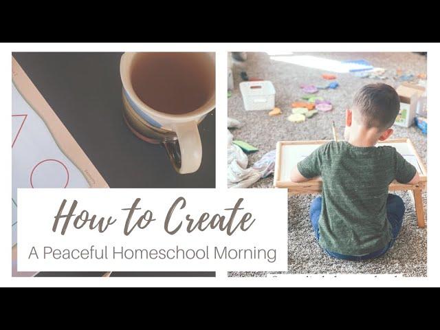 How to Create a Peaceful Homeschool Morning