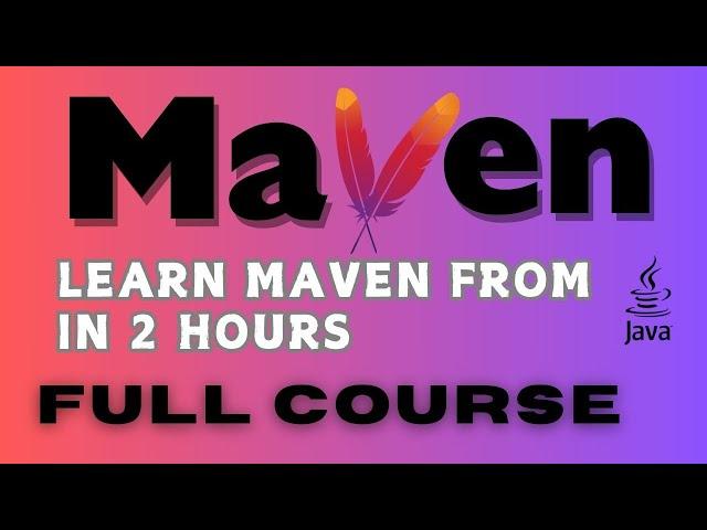 Maven Full Course | Maven Tutorial for Beginners to Super