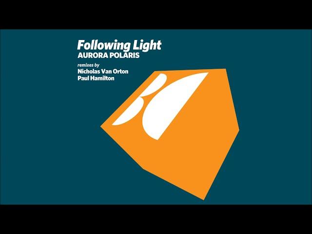 Following Light - Aurora Polaris (Paul Hamilton Remix)