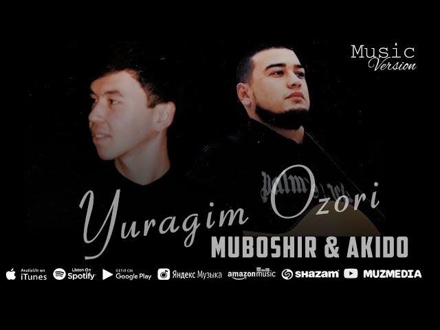 Muboshir & Akido - Yuragim Ozori | Мубошир & Акидо - Йурагим Озори #Muzmedia