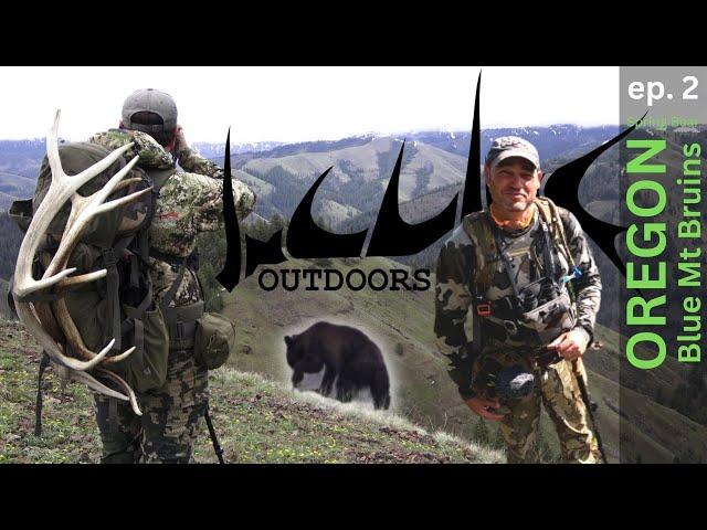 Blue Mt Bruins ep.2 | Oregon Spring Bear