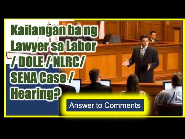 Kailangan ba ng Lawyer sa Labor, NLRC Case, Hearing? Constructive; resignation; floating; Answers