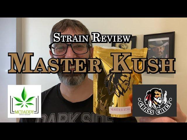 Strain Review - Master Kush - Grass Chief