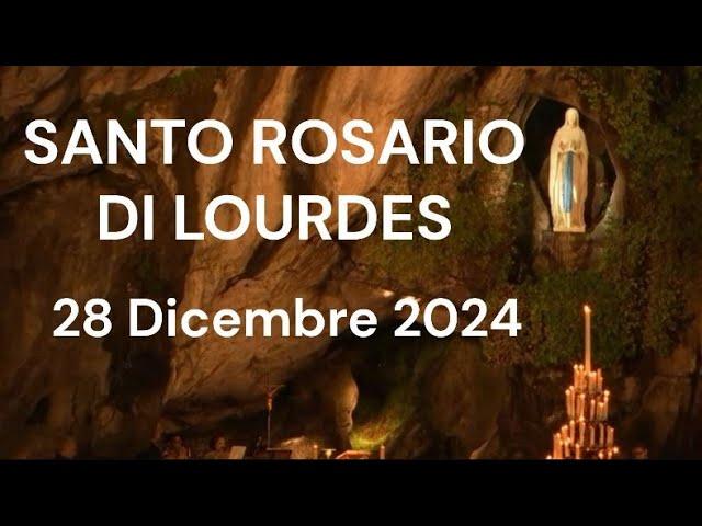 Il Santo Rosario di Lourdes di oggi - Sabato 28 Dicembre 2024