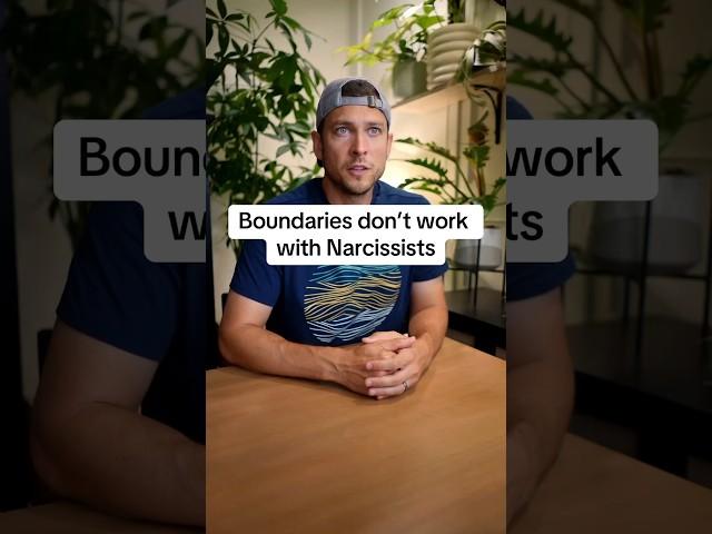 Boundaries don’t WORK with Narcissists!