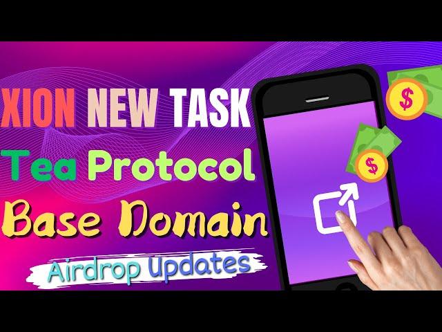 Xion Airdrop | Tea Protocol || Glacier -- Update || Base Name Service | Airdrop Updates |