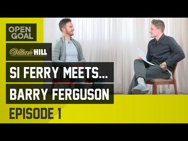 Si Ferry Meets...Barry Ferguson Episode 1 - Rangers Education, Breaking into 1st Team, Captaincy