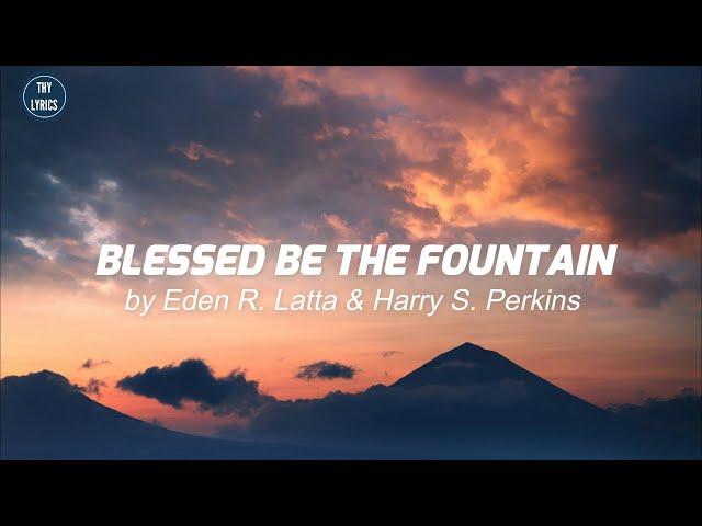 Blessed be the Fountain Lyrics | Minus One | MIDI Hymns