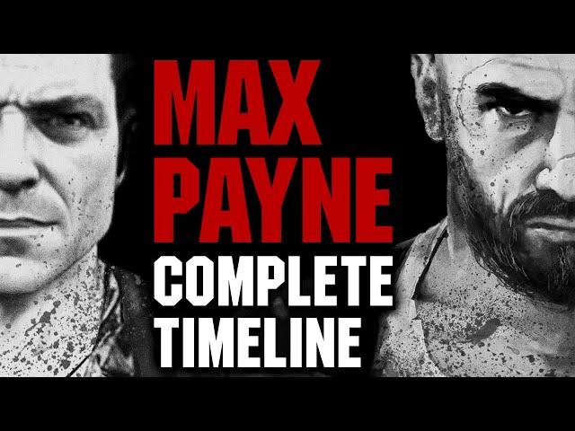 Max Payne: The Complete Timeline - What You Need to Know!
