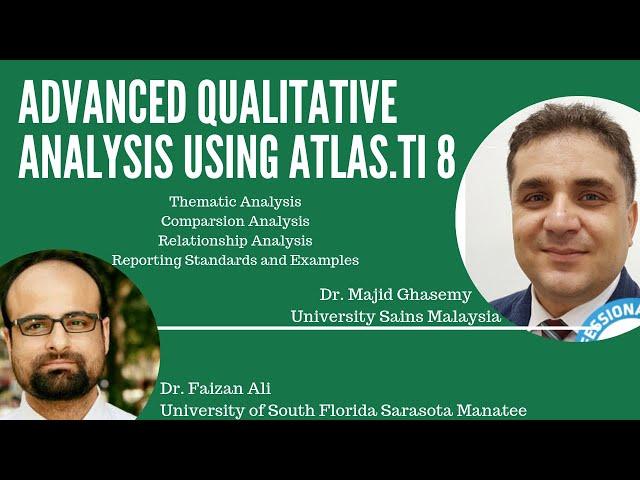 Advanced Qualitative Analysis (Thematic, Comparion and Relationship Analysis) Using ATLAS.TI 8