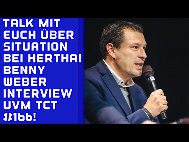 Talk mit Euch über Situation bei Hertha. Benny Weber Interview bei Hertha ivm.