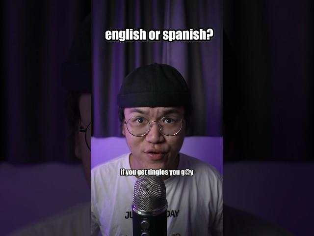 english or spanish ? #asmr