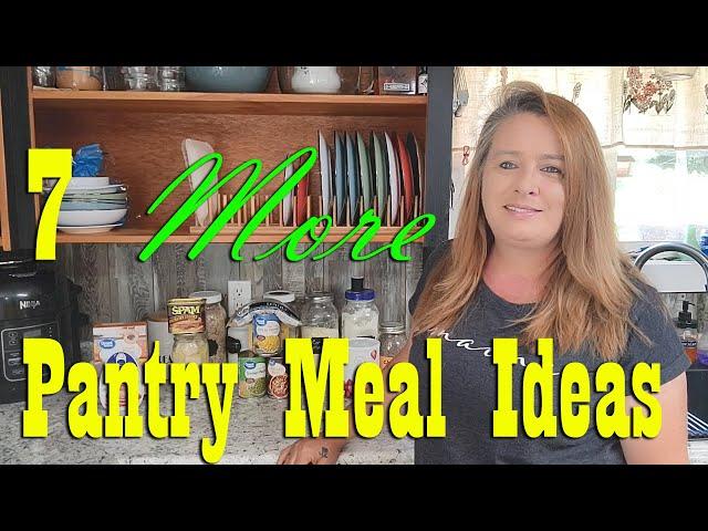 7 More Pantry Meal Ideas from your Prepper Pantry ~ Quick & Easy ~ Food Storage Cooking